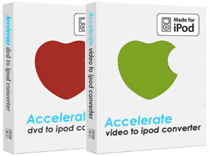 Accelerate DVD to iPod + Video to iPod Converter Suite: Any Video you watch on PC can be put on iPod.